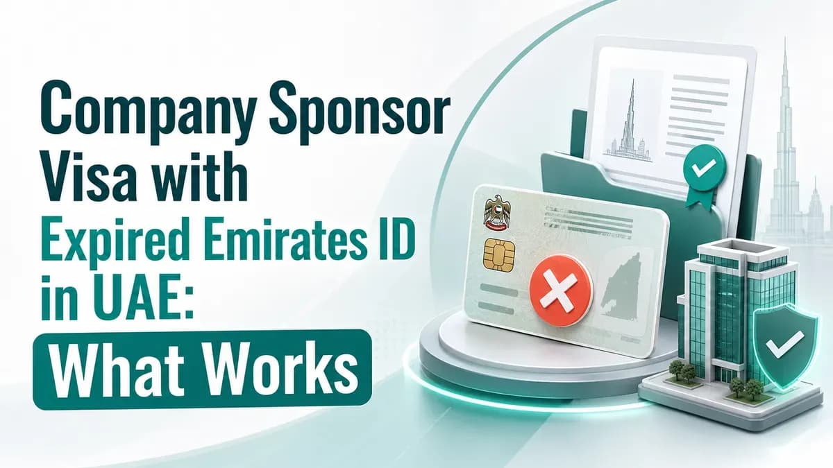 Company Sponsor Visa with Expired Emirates ID in UAE: What Works